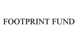 FOOTPRINT FUND trademark