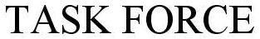 TASK FORCE trademark