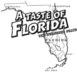A TASTE OF FLORIDA THE SUNSHINE STATE PENSACOLA JACKSONVILLE FLORIDA MIAMI KEY WEST trademark