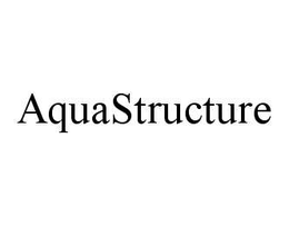 AQUASTRUCTURE trademark