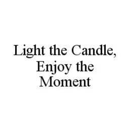 LIGHT THE CANDLE, ENJOY THE MOMENT trademark