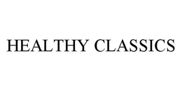 HEALTHY CLASSICS trademark
