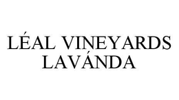 LÉAL VINEYARDS LAVÁNDA trademark