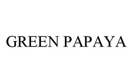 GREEN PAPAYA trademark