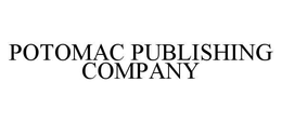POTOMAC PUBLISHING COMPANY trademark