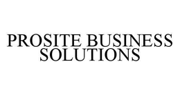 PROSITE BUSINESS SOLUTIONS trademark