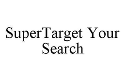 SUPERTARGET YOUR SEARCH trademark