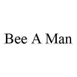 BEE A MAN trademark