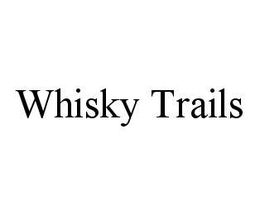 WHISKY TRAILS trademark