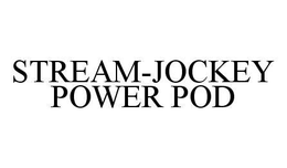 STREAM-JOCKEY POWER POD trademark