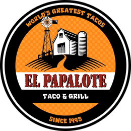 EL PAPALOTE TACO & GRILL WORLD'S GREATEST TACOS SINCE 1995 trademark