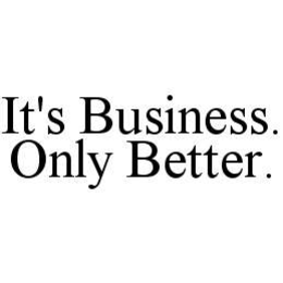 IT'S BUSINESS. ONLY BETTER. trademark