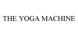 THE YOGA MACHINE trademark