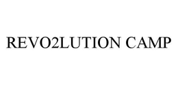 REVO2LUTION CAMP trademark