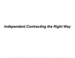 INDEPENDENT CONTRACTING THE RIGHT WAY trademark