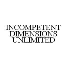 INCOMPETENT DIMENSIONS UNLIMITED trademark