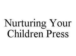 NURTURING YOUR CHILDREN PRESS trademark