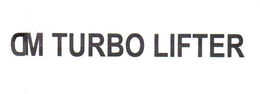 DM TURBO LIFTER trademark