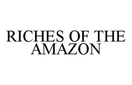 RICHES OF THE AMAZON trademark