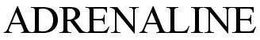 ADRENALINE trademark