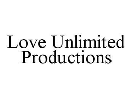 LOVE UNLIMITED PRODUCTIONS trademark
