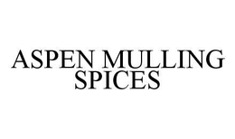 ASPEN MULLING SPICES trademark