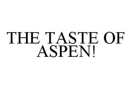 THE TASTE OF ASPEN! trademark