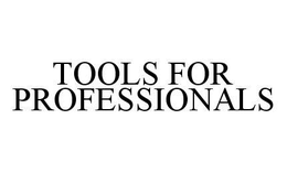 TOOLS FOR PROFESSIONALS trademark