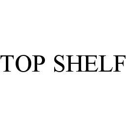 TOP SHELF trademark