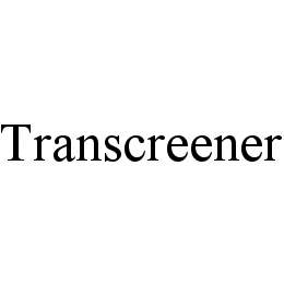 TRANSCREENER trademark