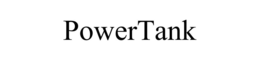 POWERTANK trademark