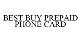 BEST BUY PREPAID PHONE CARD trademark