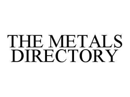 THE METALS DIRECTORY trademark
