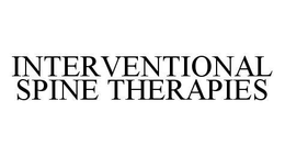 INTERVENTIONAL SPINE THERAPIES trademark