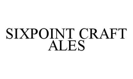 SIXPOINT CRAFT ALES trademark