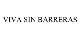VIVA SIN BARRERAS trademark