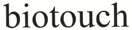 BIOTOUCH trademark