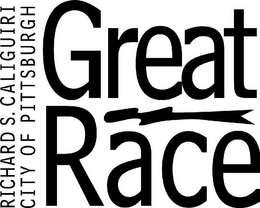 RICHARD S. CALIGUIRI CITY OF PITTSBURGH GREAT RACE trademark