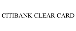 CITIBANK CLEAR CARD trademark