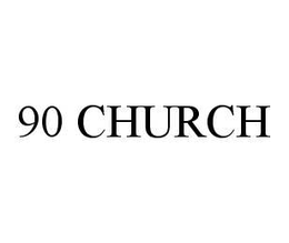 90 CHURCH trademark