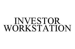 INVESTOR WORKSTATION trademark