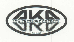 AKA LOW PRESSURE EXPERTS MADE IN USA trademark