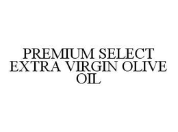PREMIUM SELECT EXTRA VIRGIN OLIVE OIL trademark