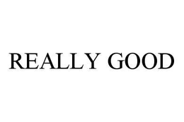 REALLY GOOD trademark