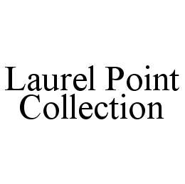 LAUREL POINT COLLECTION trademark