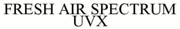FRESH AIR SPECTRUM UVX trademark