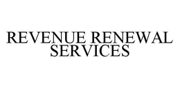 REVENUE RENEWAL SERVICES trademark