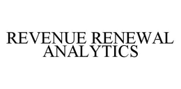 REVENUE RENEWAL ANALYTICS trademark