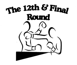 THE 12TH & FINAL ROUND trademark
