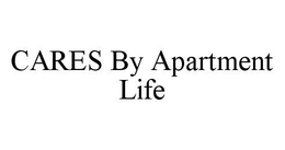 CARES BY APARTMENT LIFE trademark
